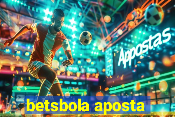 betsbola aposta